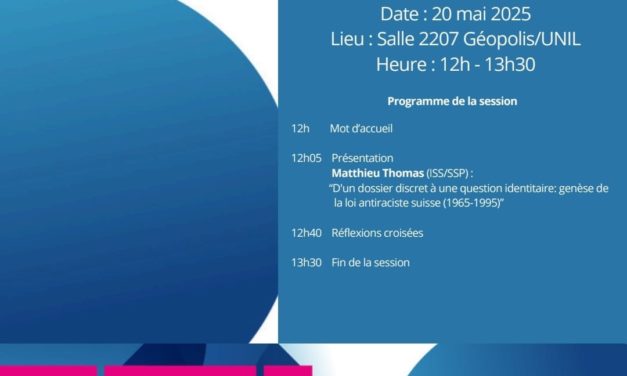 LAUSANNE – Présentation – Genèse sur la loi anti raciste suisse (1965 – 1995) de Matthieu Thomas